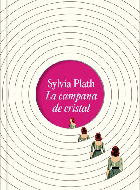 La campana de cristal. Edición ilustrada  The Bell Jar Illustrated Edition