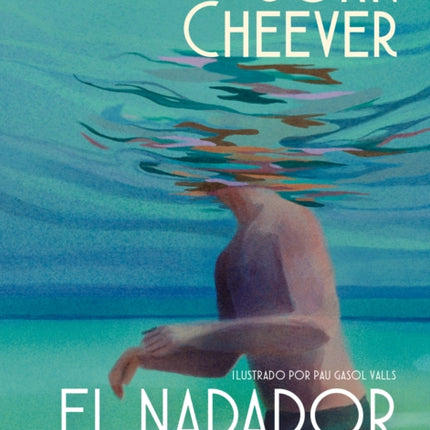 El nadador y otros cuentos edición ilustrada  The Swimmer and Other Stories  Illustraded Edition