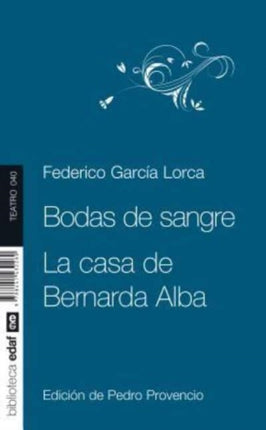 Bodas de sangre  La casa de Bernalda Alba