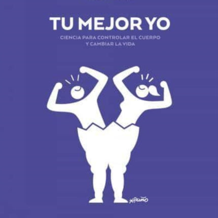 Tu mejor yo Ciencia para controlar el cuerpo y