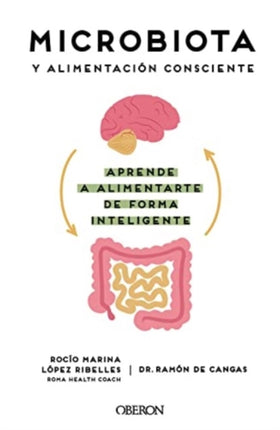 Microbiota y alimentación consciente. Aprende a