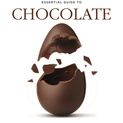 Essential Guide To Chocolate