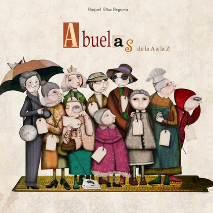 Abuelas de la A a la Z / Granmother's From A to Z