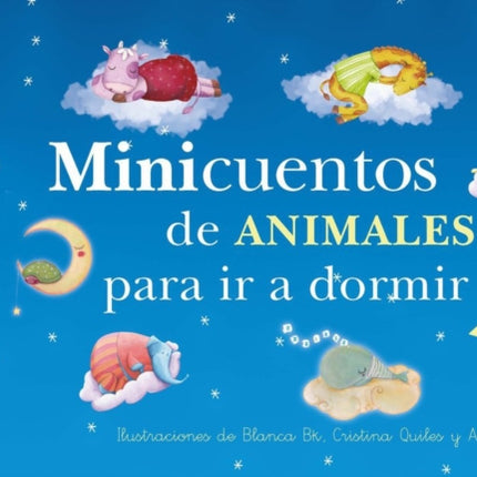 Minicuentos de animales para ir a dormir 2 / Mini - Stories for Bedtime: Animals #2