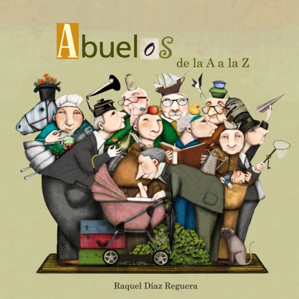 Abuelos de la A a la Z / Grandfather?s From A to Z