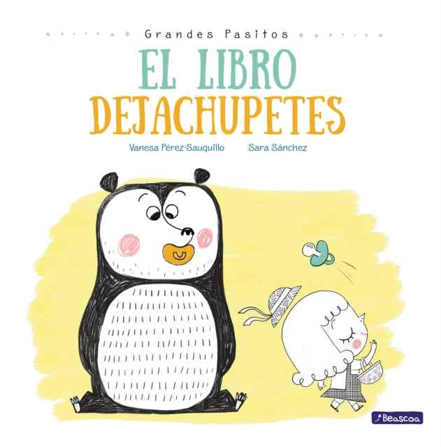 El libro dejachupetes / The Pacifier Give-Up Book