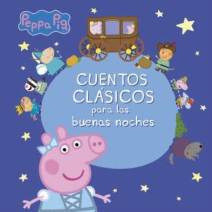 Peppa Pig Cuentos clsicos para las buenas noches