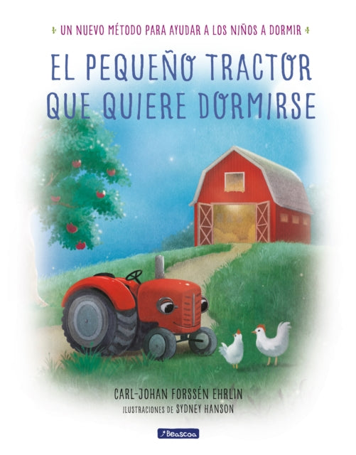 El pequeño tractor que quiere dormirse Un nuevo método para ayudar a los niños a dormir The Tractor Who Wants to Fall Asleep