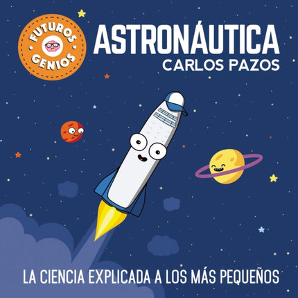 Astronáutica / Space for Smart Kids: La ciencia