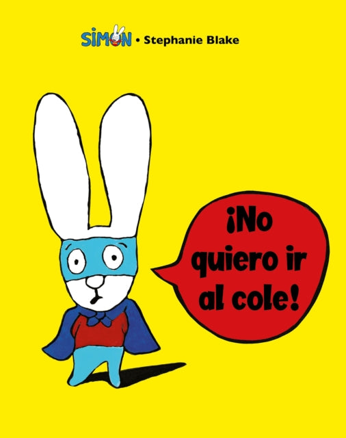 Simn no Quiero IR Al Cole  I Dont Want to Go to School