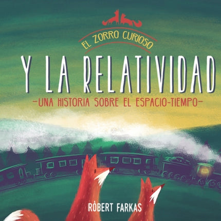 El zorro curioso y la relatividad / The Curious Fox and Relativity