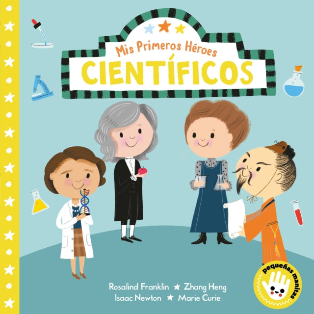 Mis primeros héroes: científicos / My First Heroes: Scientists