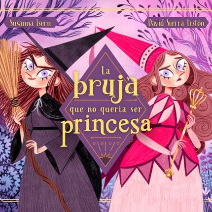 La bruja que no quería ser princesa / The Witch Who Didnt Want to Be a Princess