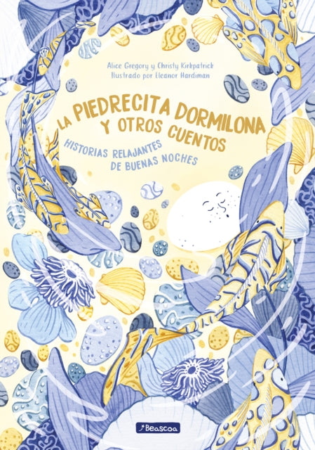 La piedrecita dormilona y otros cuentos / The Sleepy Stone and Other Stories