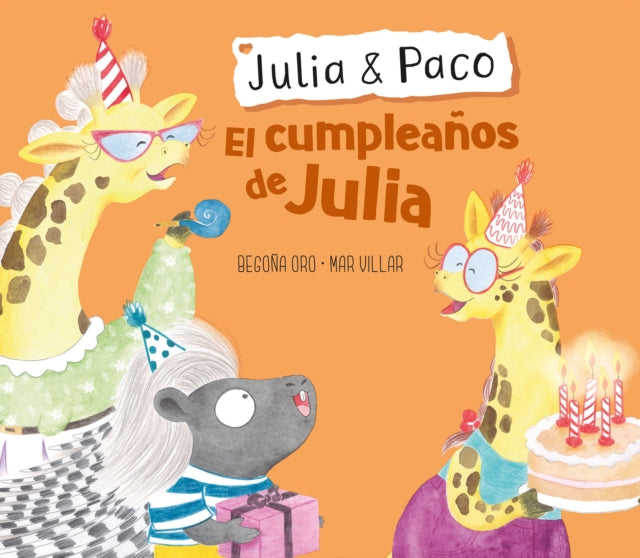 Julia & Paco: El cumpleaños de Julia / Julia & Paco: Julia's birthday