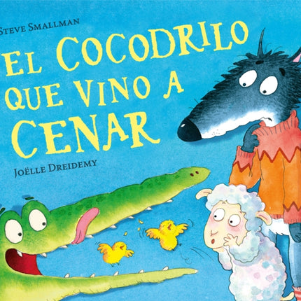 El Cocodrilo Que Vino a Cenar  The Crocodile Who Came for Dinner