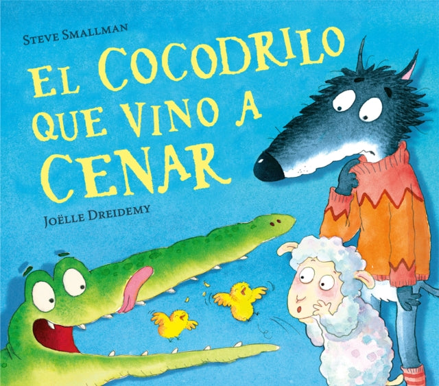 El Cocodrilo Que Vino a Cenar  The Crocodile Who Came for Dinner