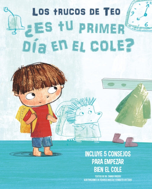 ¿Es tu primer día en el cole?: Incluye 5 consejos para empezar bien el cole / Is   This Your First Day At School? 5 Tips To Start On The Right Foot