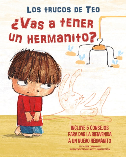 ¿Vas a tener un hermanito?: Incluye 5 consejos para dar la bienvenida a un nuevo   hermanito / Are You Going To Have a Baby Brother Or Sister? 5 Tips To Welcom