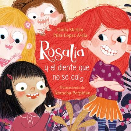 Rosalía y el diente que no se caía / Rosalia and the Tooth That Just Wouldnt Fal l Off