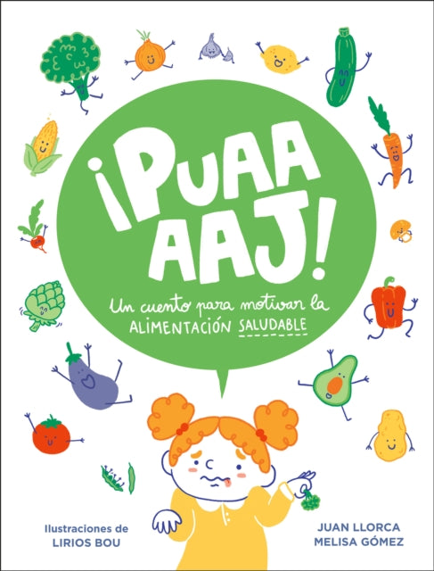 ¡Puaaaaj!: Un cuento para motivar la alimentación saludable / Yuck!: A Story to Encourage Healthy Eating