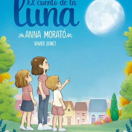 El cuento de la luna / A Story about the Moon