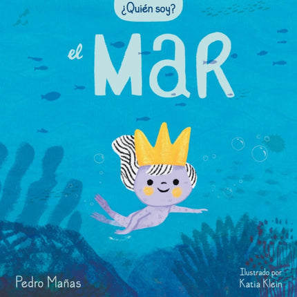 ¿Quién soy? El mar / Who Am I? The Sea