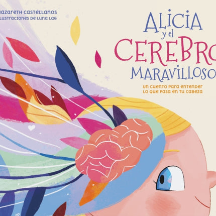 Alicia y el cerebro maravilloso / Alicia and the Wonderful Brain