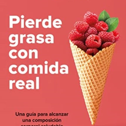 Pierde grasa con comida real