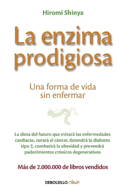 La enzima prodigiosa / The Enzyme Factor: How to Live Long and Never Be Sick