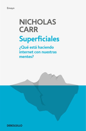 Superficiales: Qué está haciendo internet con