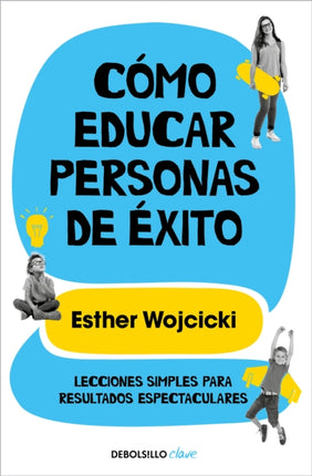 Cómo educar personas de éxito / How to Raise Successful People