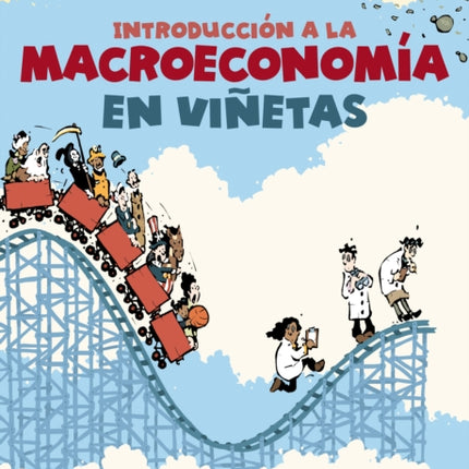 Introducción a la macroeconomía en viñetas / The Cartoon Introduction to Economics