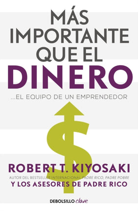 Más importante que el dinero. El equipo de un emprendedor / More Important Than Money