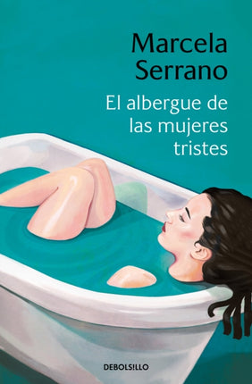 El albergue de las mujeres tristes / The Retreat forHeartbroken Women