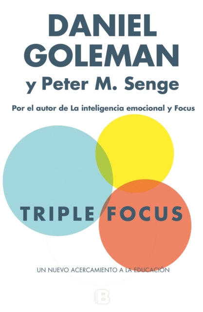 Triple Focus. Un nuevo acercamiento a la educación  The Triple Focus