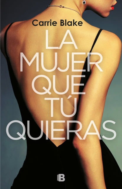 La mujer que tú quieras / The Woman Before You