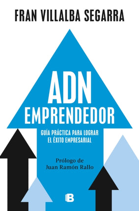 ADN emprendedor Guía práctica para lograr el éxito empresarial   Entrepreneuri al DNA A Practical Guide to Achieving Success in Business