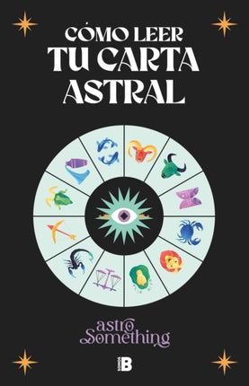 Cómo leer tu carta astral How to Read Your Birth
