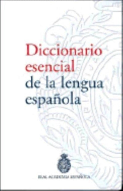 DICCIONARIO ESENCIAL LENGUA ESPANOLA