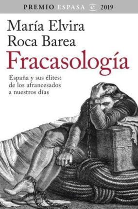 Fracasología  España y sus élites  de los