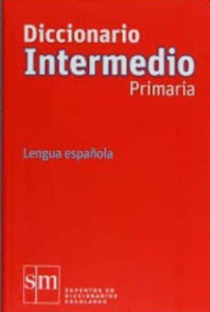 Diccionarios escolares de espanol Diccionario Primaria Intermedio