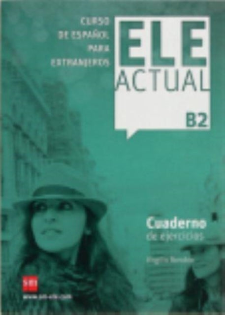 Ele Actual: Cuaderno de ejercicios + B2