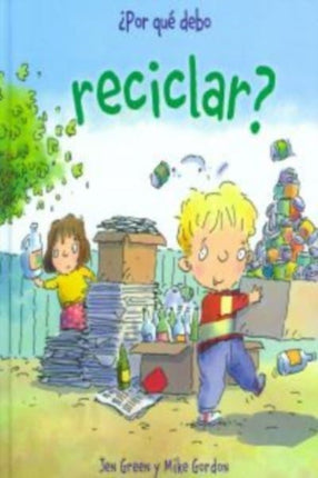 Por que debo: Por que debo reciclar?