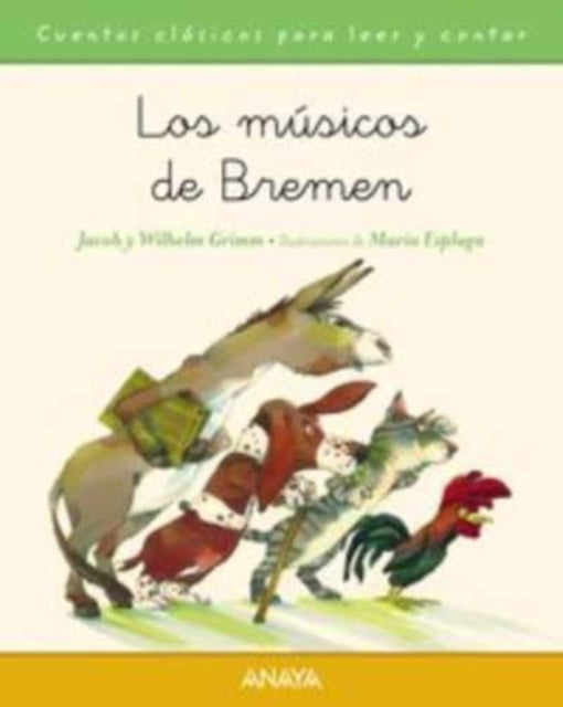 Cuentos clasicos para leer y contar: Los musicos de Bremen