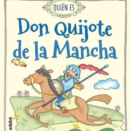 Quien es Don Quijote de la Mancha