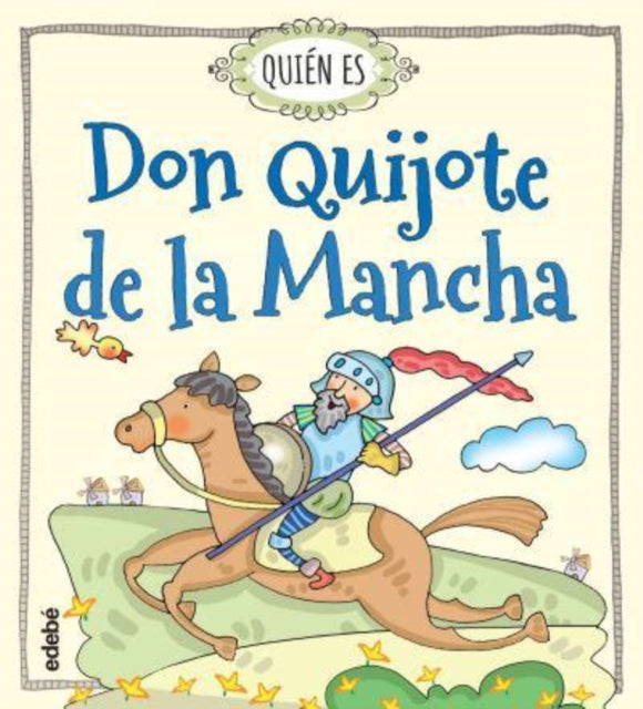 Quien es Don Quijote de la Mancha