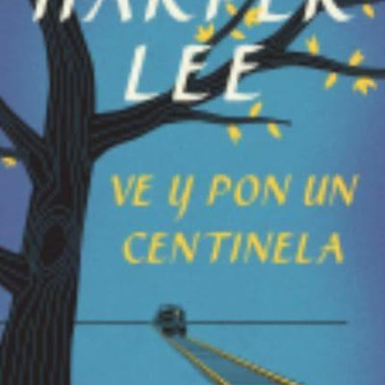 Ve y pon un centinela
