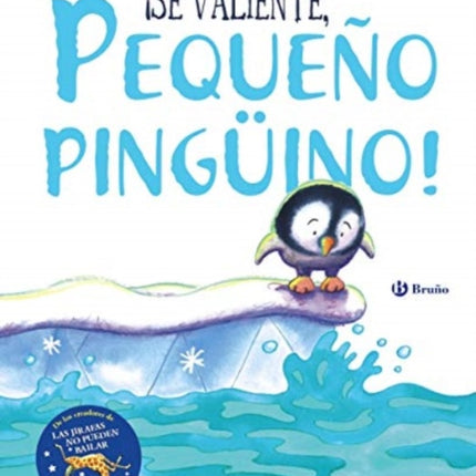 Sé valiente pequeño pingüino