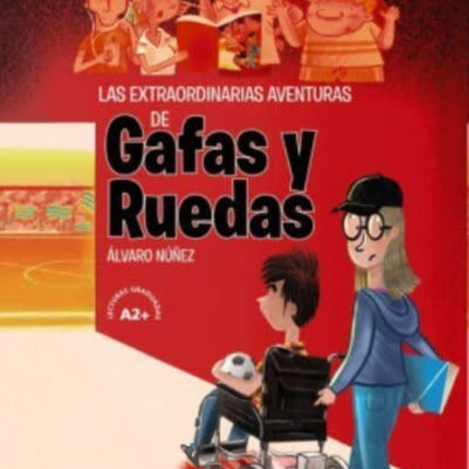 Las extraordinarias aventuras de Gafas y Ruedas